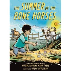 The Summer of the Bone Horses: A Chapter Book