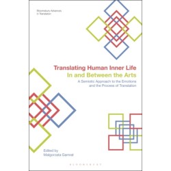 Translating Human Inner Life In and Between the Arts: A Semiotic Approach to the Emotions and the Process of Translation
