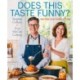Does This Taste Funny?: Recipes Our Family Loves