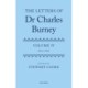 The Letters of Dr Charles Burney: Volume IV: 1800-1806