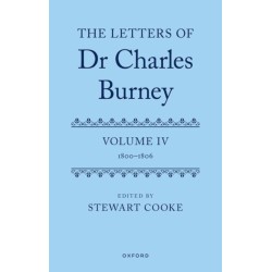 The Letters of Dr Charles Burney: Volume IV: 1800-1806