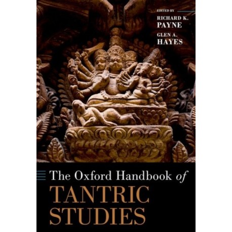 The Oxford Handbook of Tantric Studies