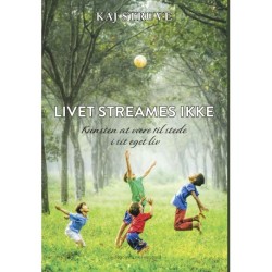 Livet streames ikke: Kunsten at være til stede i sit eget liv