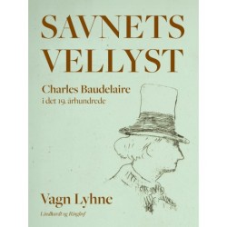 Savnets vellyst. Charles Baudelaire i det 19. århundrede
