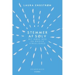 Stemmer af sølv: Mit møde med en magisk virkelighed