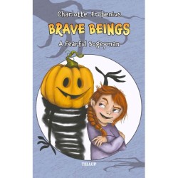 Brave Beings -1: A Fearful Bogeyman