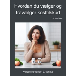 Hvordan du vælger og fravælger kosttilskud