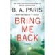 Bring Me Back: A Novel
