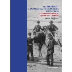 The British Connection to Lanzarote & The Canaries / La Conexion Britania Con Lanzarote Y Canarias