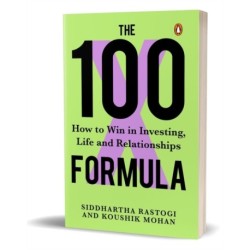 The 100X Formula: How to Win in Investing, Life and Relationships