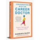 Conversations with the Career Doctor: Women Thriving and Winning at Work