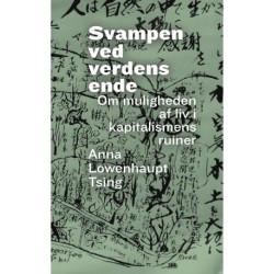 Svampen ved verdens ende: Om muligheden af liv i kapitalismens ruiner