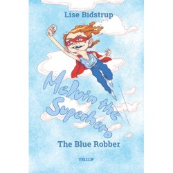 Melvin the Superhero -1: The Blue Robber