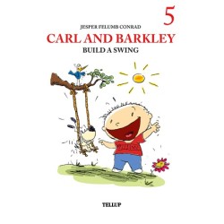 Carl and Barkley -5: Carl and Barkley Build a Swing
