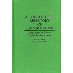 A Conductor's Repertory of Chamber Music: Compositions for Nine to Fifteen Solo Instruments