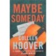 Maybe Someday