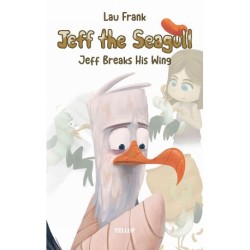 Jeff the Seagull -2: Jeff Breaks His Wing