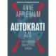 Autokrati A/S: Diktatorerne, som vil styre verden