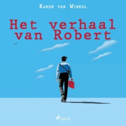 Het verhaal van Robert: Een postbode blinkt uit in alledaagsheid en dat vindt hij prima, tot hij twee vrouwen ontmoet die zijn leven voorgoed veranderen