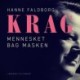 Krag - mennesket bag masken