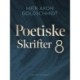 Poetiske skrifter 8