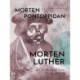 Morten Luther: En skildring af hans liv og gerning