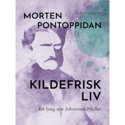 Kildefrisk liv: En bog om Johannes Müller