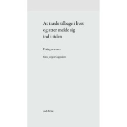 At træde tilbage i livet og atter melde sig ind i tiden: Petitgrammer