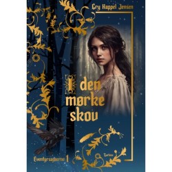 I den mørke skov: Eventyrsagaerne 1