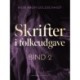 Skrifter i folkeudgave (bind 2)