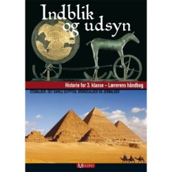 Indblik og udsyn - 3- Lærer: historie for 3. klasse, stenalder, det gamle Egypten, bronzealder og jernalder