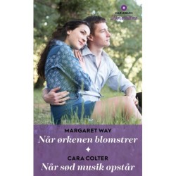 Når ørkenen blomstrer / Når sød musik opstår