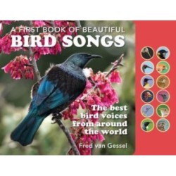 A First Book of Beautiful Bird Songs: The best bird voices from around the world