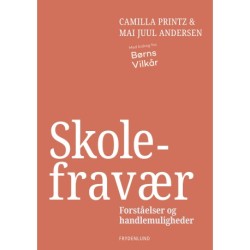 Skolefravær: forståelser og handlemuligheder