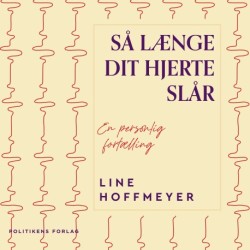 Så længe dit hjerte slår: En personlig fortælling
