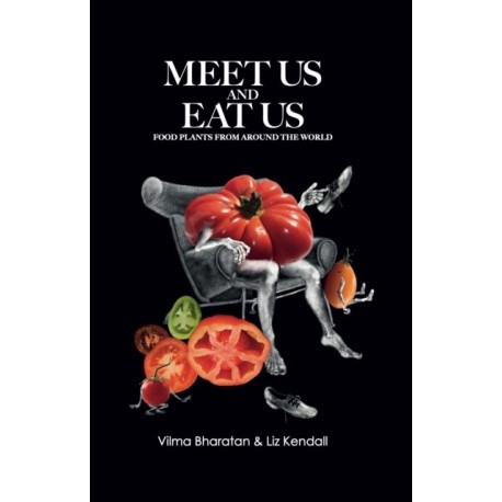 Meet Us and Eat Us: Food plants from around the world