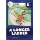 A Longer Ladder: Level 5B