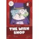 The Wish Shop: Level 2C (qu/ch/sh)