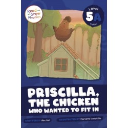 Priscilla, the Chicken Who Wanted to Fit In: Level 5A