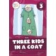 Three Kids in a Coat: Level 3 (Blends)