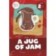 A Jug of Jam: Level 2A (j/v/w)