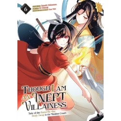 Though I Am an Inept Villainess: Tale of the Butterfly-Rat Body Swap in the Maiden Court (Manga) Vol. 6