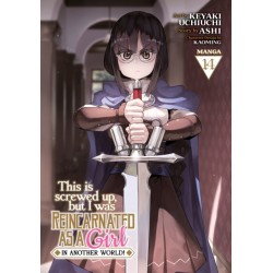 This Is Screwed Up, but I Was Reincarnated as a GIRL in Another World! (Manga) Vol. 14