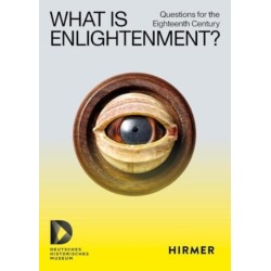 What Is Enlightenment?: Questions for the Eighteenth Century