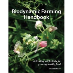 Biodynamic Farming Handbook: Activating soil fertility for growing healthy food