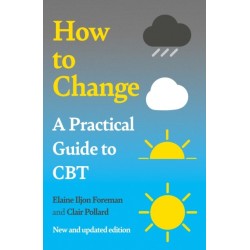 A Practical Guide to CBT: How to Change