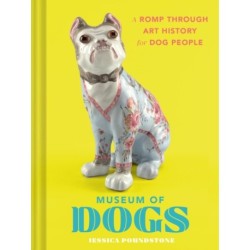 Museum of Dogs: A Romp through Art History for Dog People