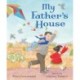 My Father's House: A beautiful story about family, heritage and embracing culture to share with Dad