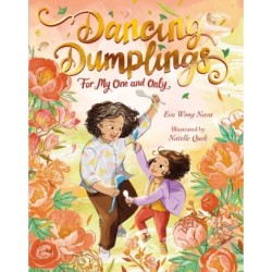 Dancing Dumplings for My One and Only: A celebration of food and family