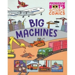 Professor Hoot's Science Comics: Big Machines